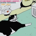 EVERYBODY KNOWS? RADIO SESSIONS 1997-2014 [3CD+DVD+ブックレット]