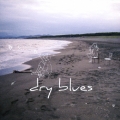 dry blues [CD+DVD]
