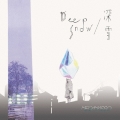 DeepSnow/深雪 [CD+DVD]＜初回限定盤A＞