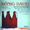 A.Honegger: Le Roi David