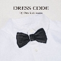 DRESS CODE