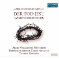 C.H.Graun: Der Tod Jesu - Passionsoratorium