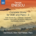 George Enescu: Complete Works for Violin and Piano Vol.2