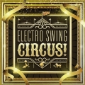 ELECTRO SWING CIRCUS!