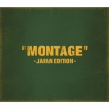 「MONTAGE」 ～JAPAN EDITION～ (TYPE-B) [CD+PHOTOBOOK]＜初回限定盤＞