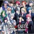 KING of CASTE ～Sneaking Shadow～＜通常盤＞