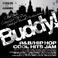 バディ！～R&B/HIP HOP クール・ヒッツ・ジャム
