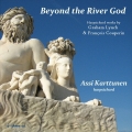 Beyond the River God - Harpsichord Music by Couperin & Lynch