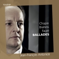 Ballades - Chopin, Brahms, Faure