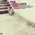 FOR COOL CATS ONLY VOL.2