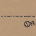 WOW WAR TONIGHT REMIXED