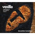 Vexilla - Songs of the Holy Week