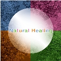 Natural Healing ～四季のクラシックと、日本の自然音<タワーレコード限定>