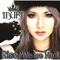 Rise/We are No.1