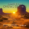 American Choral Classics アメリカの合唱作品集