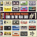 Real Side Records Presents Soul On The Real Side #1