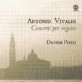 Vivaldi: Concertos for Organ (Transcribed by J.S.Bach & Dawson)