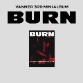 BURN: 3rd Mini Album (PLVE ver.) [ミュージックカード]<完全数量限定盤>