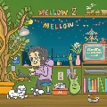 Mellow Mellow ～GeG's Playlist vol.2～
