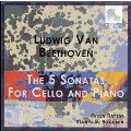 Beethoven: The 5 Sonatas for Cello and Piano