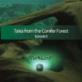 Tales from the Conifer Forest - 針葉樹の森の物語 - Episode II