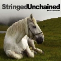 Stringed Unchained