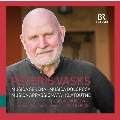 ペトリス・ヴァスクス: 弦楽オーケストラのための作品集