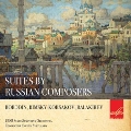 Suites by Russian Composers - Borodin, Rimsky-Korsakov, Balakirev