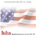 Broadcasting Live In the USA '64<Picture Vinyl/限定盤>
