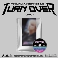 Psycho Xybernetics: Turn Over: 1st Mini Album