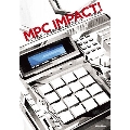 MPC IMPACT! テクノロジーから読み解くヒップホップ