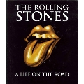 THE ROLLING STONES : A LIFE ON THE ROAD