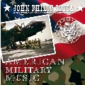 Sousa: American Military Music