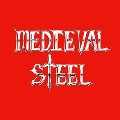 Medieval Steel<限定盤>