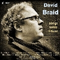 David Braid: Songs, Solos + Duos