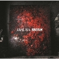 ANTISM [CD+DVD]<初回盤>