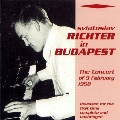 Sviatoslav Richter In Budapest 1958 - Schubert, Schumann, Mussorgsky, etc