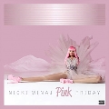 Pink Friday (10th Anniversary)<Pink Vinyl/限定盤>