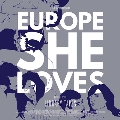 Europe, She Loves<限定盤>