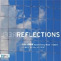 Reflections - Alejandro Castanos, Jane O'Leary, Stephen Gardner, etc.