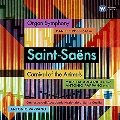 Saint-Saens: Organ Symphony and Carnival of the Animals
