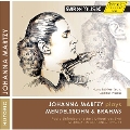 Johanna Martzy Plays Mendelssohn & Brahms