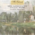Ravel: Gaspard de la Nuit, Jeux d'Eeau, Miroirs