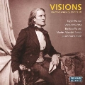 Visions - Chamber Music of Franz Liszt