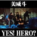 YES! HERO?