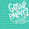 GOSSIP PARTY! 2 -"THE BEST OF CELEB HITS" R&B N'HOUSE MIX- mixed by DJ D.LOCK