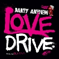 PARTY ANTHEM LOVE DRIVE mixed by DJ RINA