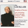 Locklair: Symphony of Seasons, Lairs of Soundings, Phoenix and Again, etc (9/11-15/2006) / Kirk Trevor(cond), Slovak Radio SO, etc