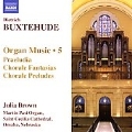BUXTEHUDE:ORGAN WORKS, VOL. 5:TOCCATA IN F MAJOR, BUXWV 157/VON GOTT WILL ICH NICHT LASSEN, BUXWV 220/ETC:JULIA BROWN(org)