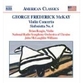 G.F.Mckay: Concerto for Violin & Orchestra, Suite on Sixteenth Century Hymn Tunes, Sinfonietta No.4, Song Over the Great Plains